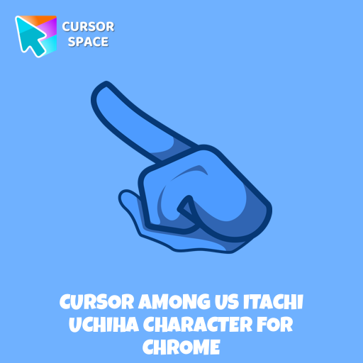 Cursor Among Us Itachi Uchiha Character For Chrome